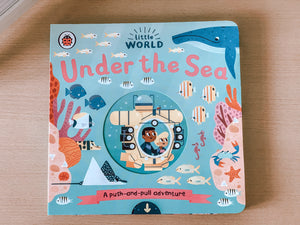 Little World: Under the Sea: A Push and Pull Adventure